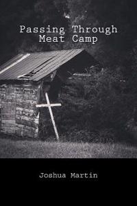 Passing Through Meat Camp