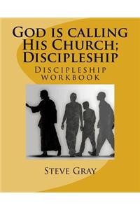 God is calling His Church; Discipleship
