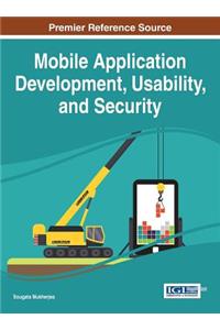 Mobile Application Development, Usability, and Security