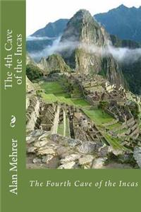The 4th Cave of the Incas