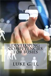 Developing Competencies For Busies