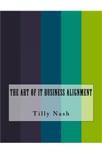 The Art of It Business Alignment