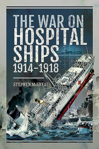 WAR ON HOSPITAL SHIPS 19141918