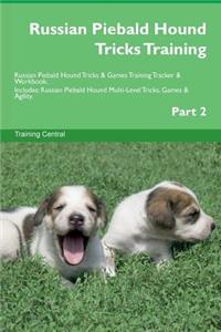 Russian Piebald Hound Tricks Training Russian Piebald Hound Tricks & Games Training Tracker & Workbook. Includes