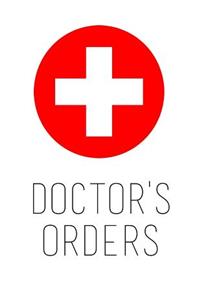 Doctor's Orders