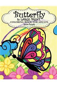 Butterfly In Large Print Coloring Book For Adults