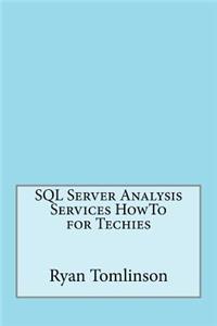 SQL Server Analysis Services HowTo for Techies