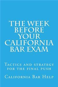 The Week Before Your California Bar Exam