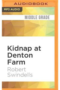 Kidnap at Denton Farm