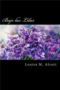 Bajo las Lilas (Spanish Edition)