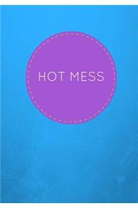 Hot Mess