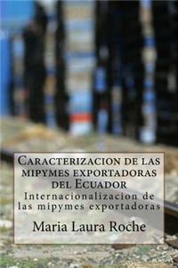 Caracterizacion de las mipymes exportadoras del Ecuador