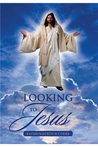 Looking to Jesus