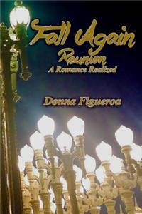 Fall Again: Reunion: A Romance Realized