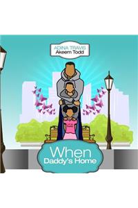 When Daddys Home