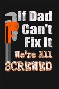If Dad Can't Fix It We're All Screwed