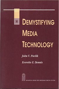 Demystifying Media Technology: Readings from the Freedom Forum Center
