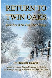 Return to Twin Oaks - Book Two of the Twin Oaks Trilogy