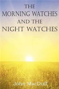 Morning Watches and the Night Watches