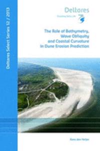 The Role of Bathymetry, Wave Obliquity and Coastal Curvature in Dune Erosion Prediction