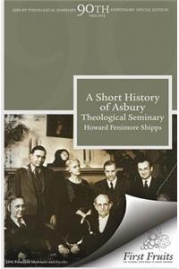A Short History of Asbury Theological Seminary