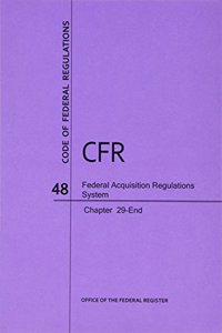 Code of Federal Regulations Title 48, Federal Acquisition Regulations System (Fars), Parts 29-End, 2014