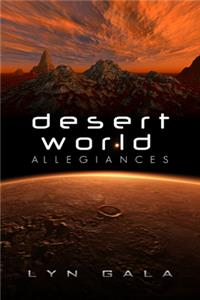 Desert World Allegiances Volume 1