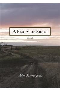 A Bloom of Bones