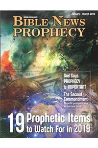 Bible News Prophecy January - March 2019: God Says Prophecy Is Important: 19 Prophetic Items to Watch for in 2019