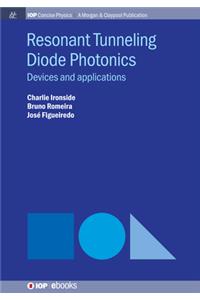 Resonant Tunneling Diode Photonics