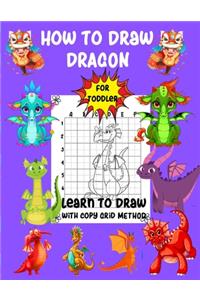 How To Draw Dragon For Toddler Learn To Draw with Copy Grid Method