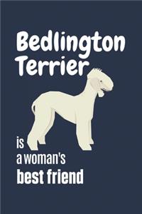 Bedlington Terrier is a woman's Best Friend