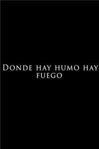 Donde hay humo, hay fuego