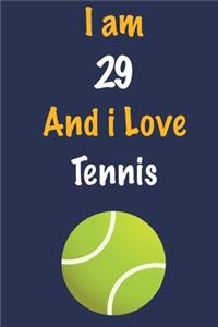 I am 29 And i Love Tennis