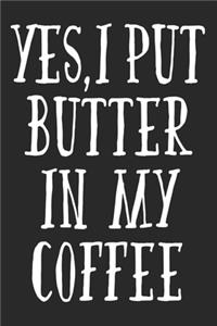 Yes, I Put Butter in My Coffee