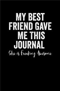 My Best Friend Gave Me This Journal - She is Freaking Awesome