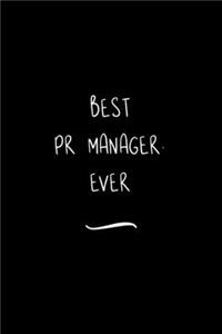 Best PR Manager. Ever
