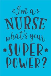 I'm A Nurse - What's Your Super Power?