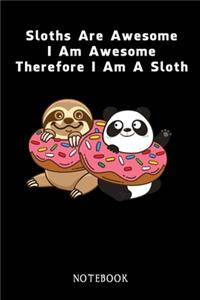 Sloths Are Awesome - I Am Awesome - Therefore I Am A Sloth