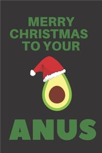 Merry Christmas To Your Anus