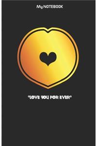 Love you forever letter ' O ' Notebook