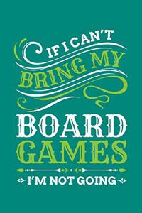 If I Can't Bring My Board Games I'm Not Going