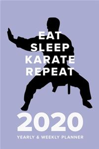 Eat Sleep Karate Repeat - 2020 Yearly And Weekly Planner