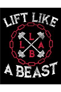 Lift Like a Beast: Lift Like a Beast Weightlifting Powerlifting Gym Lifting 2020-2021 Weekly Planner & Gratitude Journal (110 Pages, 8" x 10") Blank Sections For Writi