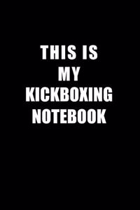 Notebook For Kickboxing Lovers