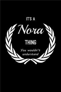 It's A Nora Thing, You Wouldn't Understand