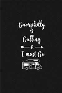 Caerphilly is Calling and I Must Go
