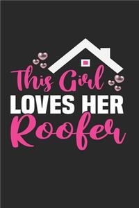 This Girl Loves Her Roofer