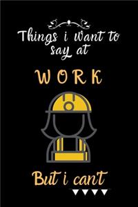 things i want to say at work but can't