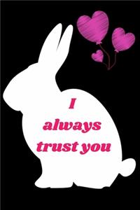 I Always Trust You